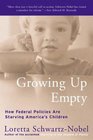 Growing Up Empty  How Federal Policies Are Starving America's Children