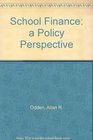 School Finance A Policy Perspective