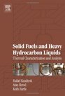 Solid Fuels and Heavy Hydrocarbon Liquids Thermal Characterisation