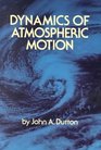 Dynamics of Atmospheric Motion