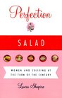 Perfection Salad Women and Cooking at the Turn of the Century