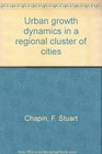 Urban growth dynamics in a regional cluster of cities