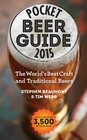 Pocket Beer Guide 2015 The World's Best Craft and Traditional Beers  Covers 3500 Beers