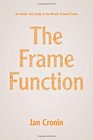 The Frame Function An InsideOut Guide to the Novels of Janet Frame