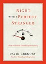 Night With a Perfect Stranger: The Conversation That Changes Everything
