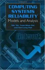 Computing System Reliability Models and Analysis