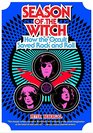 Season of the Witch How the Occult Saved Rock and Roll