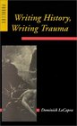 Writing History, Writing Trauma (Parallax: Re-visions of Culture and Society)
