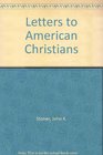 Letters to American Christians