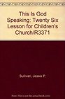 This Is God Speaking Twenty Six Lesson for Children's Church/R3371