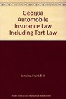 Georgia Automobile Insurance Law Including Tort Law