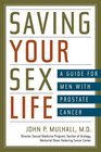 Saving Your Sex Life A Guide for Men with Prostate Cancer