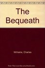The Bequeath