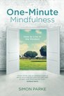 OneMinute Mindfulness How to Live in the Moment