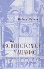 The Architectonics of Meaning  Foundations of the New Pluralism