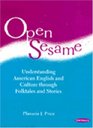 Open Sesame Understanding American English and Culture Through Folktales and Stories