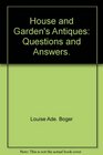 House and Garden's Antiques Questions and Answers