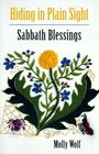 Hiding in Plain Sight Sabbath Blessings