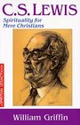 C S Lewis  Spirituality for Mere Christians