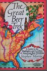 The Great Beer Trek A Guide to the Highlights and Lowlites of American Beer Drinking