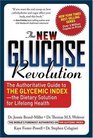 The New Glucose Revolution The Authoritative Guide to the Glycemic Indexthe Dietary Solution for Lifelong Health