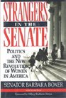 Strangers in the Senate Politics and the New Revolution of Women in America