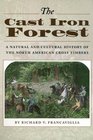 The Cast Iron Forest A Natural and Cultural History of the North American Cross Timbers