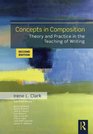 Concepts in Composition Theory and Practice in the Teaching of Writing