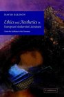 Ethics and Aesthetics in European Modernist Literature From the Sublime to the Uncanny