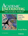 Academic Encounters The Natural World Student's Book Reading Study Skills and Writing