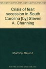 Crisis of fear secession in South Carolina