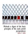 Mishnah a digest of the basic principles of the early jewish jurisprudence