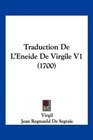 Traduction De L'Eneide De Virgile V1
