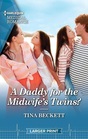 A Daddy for the Midwife's Twins? (Harlequin Medical, No 1363) (Larger Print)