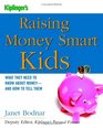 Raising Money Smart Kids: What They Need to Know about Money and How to Tell Them