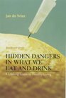Hidden Dangers in What We Eat and Drink A Lifelong Guide to Healthy Living