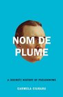 Nom de Plume A  History of Pseudonyms