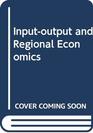 Inputoutput and Regional Economics