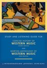 Study and Listening Guide for Concise History of Western Music Fourth Edition and Norton Anthology of Western Music Sixth Edition