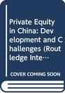 Private Equity in China Development and Challenges