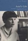 Ariels Gift Ted Hughes Sylvia Plath and the Story of Birthday Letters