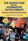 The Bakke Case And The Affirmative Action Debate Debating Supreme Court Decisions