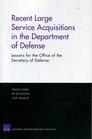 Recent Large SErvice Acquisitions in the Department of Defense Lessons for the Office of the Secretary of Defense