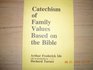 Catechism of Family Values Based on the Bible