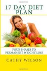 17 Day Diet Plan Four Phases to Permanent Weight Loss