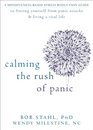 Calming the Rush of Panic A MindfulnessBased Stress Reduction Guide to Freeing Yourself from Panic Attacks and Living a Vital Life