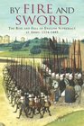By Fire and Sword The Rise and Fall of English Supremacy at Arms 13141485
