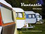 Vantastic A Pictorial History of Caravans in New Zealand