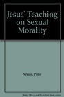 Jesus' Teaching on Sexual Morality