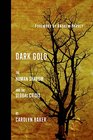 DARK GOLD THE HUMAN SHADOW AND THE GLOBAL CRISIS